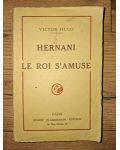 Hernani: Le roi s`amuse- Victor Hugo
